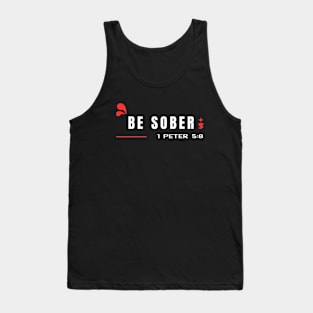 Be Sober | Bible Verse 1 Peter 5:8 Tank Top